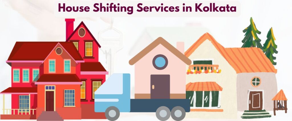 House Shifting Services in Kolkata